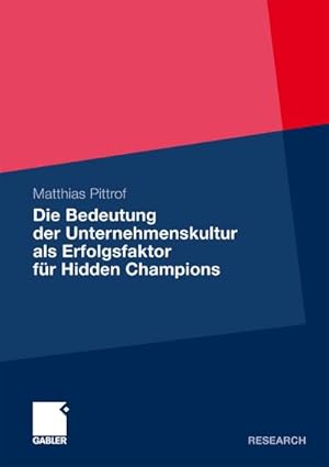 Bild des Verkufers fr Die Bedeutung der Unternehmenskultur als Erfolgsfaktor fr Hidden Champions zum Verkauf von BuchWeltWeit Ludwig Meier e.K.