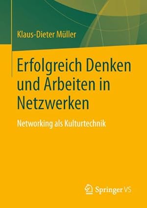 Immagine del venditore per Erfolgreich Denken und Arbeiten in Netzwerken venduto da BuchWeltWeit Ludwig Meier e.K.