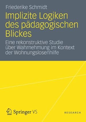 Bild des Verkufers fr Implizite Logiken des pdagogischen Blickes zum Verkauf von BuchWeltWeit Ludwig Meier e.K.