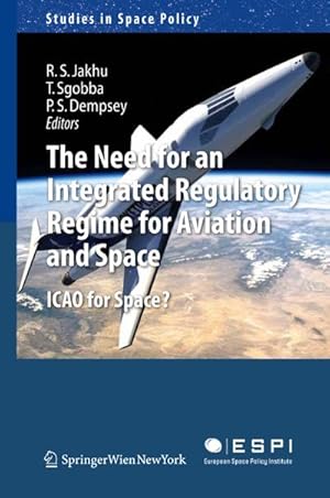 Seller image for The Need for an Integrated Regulatory Regime for Aviation and Space for sale by BuchWeltWeit Ludwig Meier e.K.