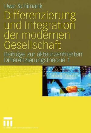 Seller image for Differenzierung und Integration der modernen Gesellschaft for sale by BuchWeltWeit Ludwig Meier e.K.
