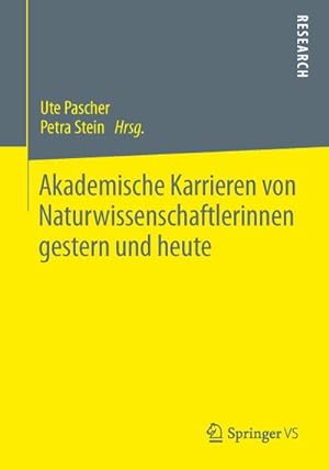 Seller image for Akademische Karrieren von Naturwissenschaftlerinnen gestern und heute for sale by BuchWeltWeit Ludwig Meier e.K.