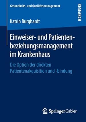 Seller image for Einweiser- und Patientenbeziehungsmanagement im Krankenhaus for sale by BuchWeltWeit Ludwig Meier e.K.