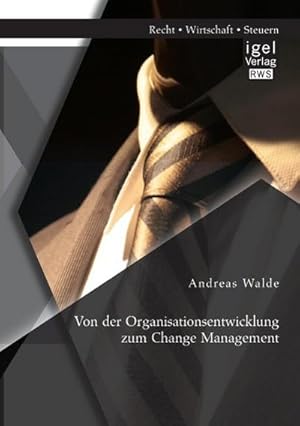 Seller image for Von der Organisationsentwicklung zum Change Management for sale by BuchWeltWeit Ludwig Meier e.K.