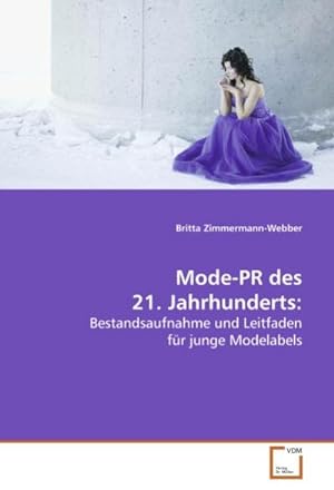 Immagine del venditore per Mode-PR des 21. Jahrhunderts: venduto da BuchWeltWeit Ludwig Meier e.K.