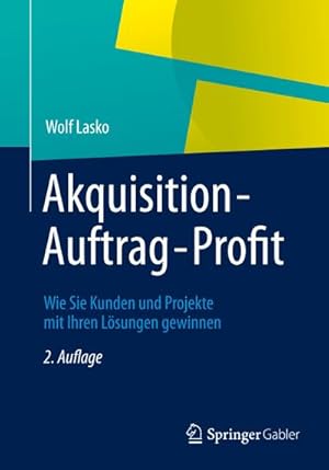 Bild des Verkufers fr Akquisition - Auftrag - Profit zum Verkauf von BuchWeltWeit Ludwig Meier e.K.