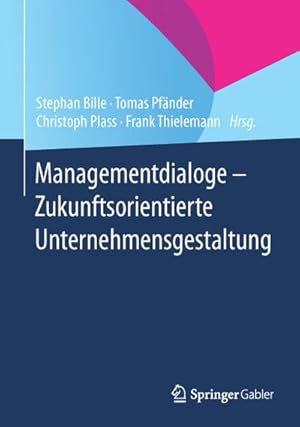 Bild des Verkufers fr Managementdialoge - Zukunftsorientierte Unternehmensgestaltung zum Verkauf von BuchWeltWeit Ludwig Meier e.K.