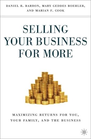 Image du vendeur pour Selling Your Business for More mis en vente par BuchWeltWeit Ludwig Meier e.K.