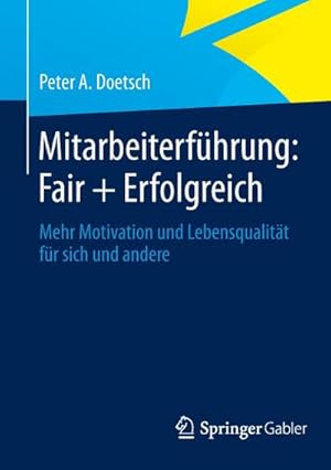 Immagine del venditore per Mitarbeiterfhrung: Fair + Erfolgreich venduto da BuchWeltWeit Ludwig Meier e.K.