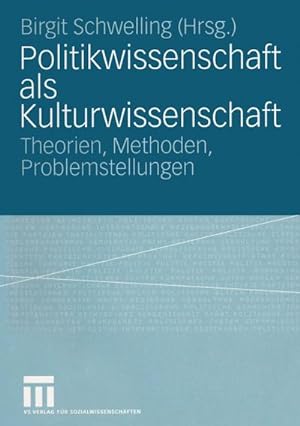 Seller image for Politikwissenschaft als Kulturwissenschaft for sale by BuchWeltWeit Ludwig Meier e.K.
