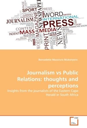 Seller image for Journalism vs Public Relations: thoughts and perceptions for sale by BuchWeltWeit Ludwig Meier e.K.