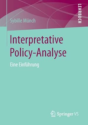 Bild des Verkufers fr Interpretative Policy-Analyse zum Verkauf von BuchWeltWeit Ludwig Meier e.K.