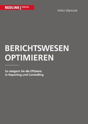 Immagine del venditore per Berichtswesen optimieren venduto da BuchWeltWeit Ludwig Meier e.K.