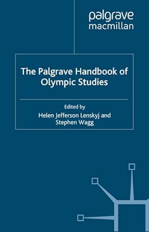 Imagen del vendedor de The Palgrave Handbook of Olympic Studies a la venta por BuchWeltWeit Ludwig Meier e.K.