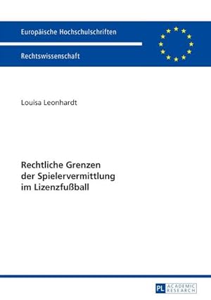 Immagine del venditore per Rechtliche Grenzen der Spielervermittlung im Lizenzfuball venduto da BuchWeltWeit Ludwig Meier e.K.