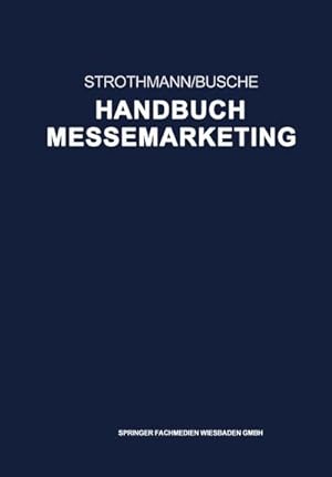 Bild des Verkufers fr Handbuch Messemarketing zum Verkauf von BuchWeltWeit Ludwig Meier e.K.