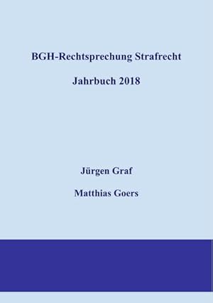 Immagine del venditore per BGH-Rechtsprechung Strafrecht - Jahrbuch 2018 venduto da BuchWeltWeit Ludwig Meier e.K.