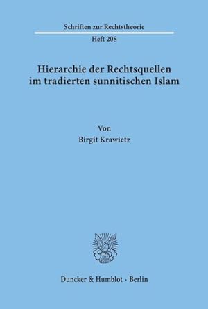 Seller image for Hierarchie der Rechtsquellen im tradierten sunnitischen Islam. for sale by BuchWeltWeit Ludwig Meier e.K.