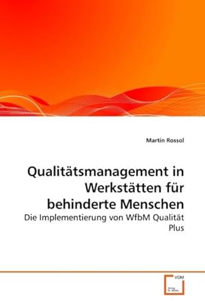 Seller image for Qualittsmanagement in Werksttten fr behinderte Menschen for sale by BuchWeltWeit Ludwig Meier e.K.