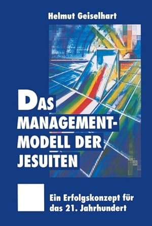 Seller image for Das Managementmodell der Jesuiten for sale by BuchWeltWeit Ludwig Meier e.K.