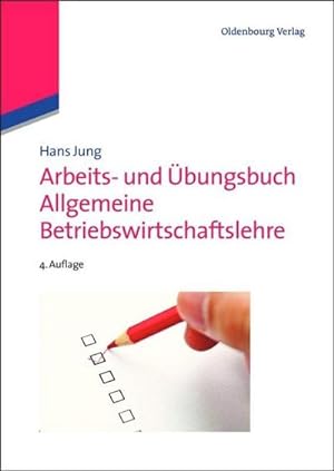 Seller image for Arbeits- und bungsbuch Allgemeine Betriebswirtschaftslehre for sale by BuchWeltWeit Ludwig Meier e.K.