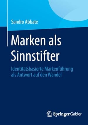 Immagine del venditore per Marken als Sinnstifter venduto da BuchWeltWeit Ludwig Meier e.K.
