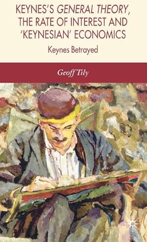 Imagen del vendedor de Keynes's General Theory, the Rate of Interest and Keynesian' Economics a la venta por BuchWeltWeit Ludwig Meier e.K.