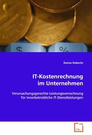 Image du vendeur pour IT-Kostenrechnung im Unternehmen mis en vente par BuchWeltWeit Ludwig Meier e.K.