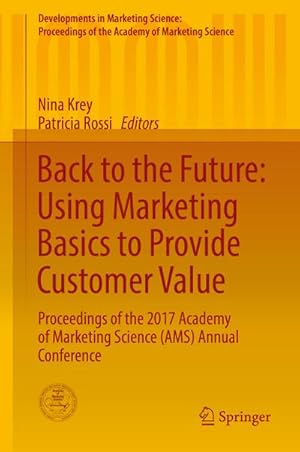 Immagine del venditore per Back to the Future: Using Marketing Basics to Provide Customer Value venduto da BuchWeltWeit Ludwig Meier e.K.