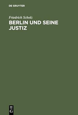 Imagen del vendedor de Berlin und seine Justiz a la venta por BuchWeltWeit Ludwig Meier e.K.