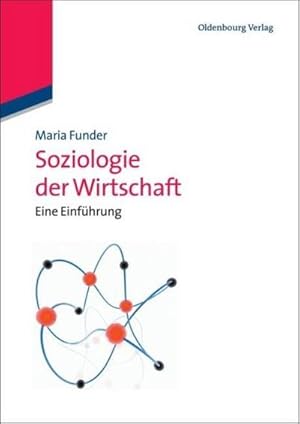 Imagen del vendedor de Soziologie der Wirtschaft a la venta por BuchWeltWeit Ludwig Meier e.K.