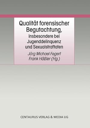 Seller image for Qualitt forensischer Begutachtung, insbesondere bei Jugenddelinquenz und Sexualstraftaten for sale by BuchWeltWeit Ludwig Meier e.K.