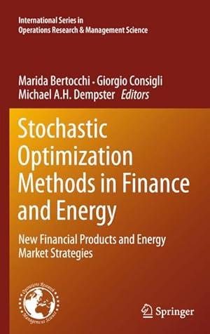 Immagine del venditore per Stochastic Optimization Methods in Finance and Energy venduto da BuchWeltWeit Ludwig Meier e.K.