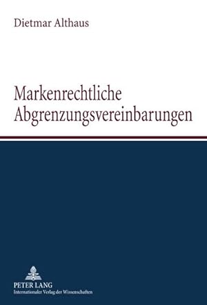 Image du vendeur pour Markenrechtliche Abgrenzungsvereinbarungen mis en vente par BuchWeltWeit Ludwig Meier e.K.