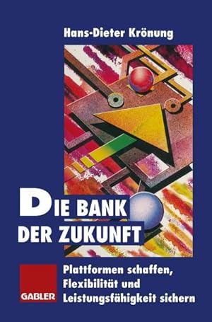 Bild des Verkufers fr Die Bank der Zukunft zum Verkauf von BuchWeltWeit Ludwig Meier e.K.