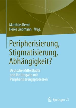 Bild des Verkufers fr Peripherisierung, Stigmatisierung, Abhngigkeit? zum Verkauf von BuchWeltWeit Ludwig Meier e.K.