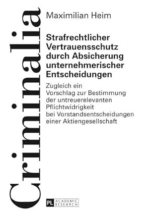 Seller image for Strafrechtlicher Vertrauensschutz durch Absicherung unternehmerischer Entscheidungen for sale by BuchWeltWeit Ludwig Meier e.K.