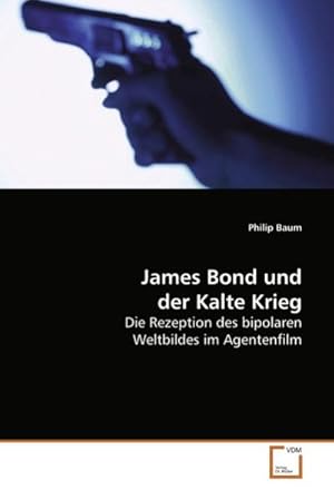 Immagine del venditore per James Bond und der Kalte Krieg venduto da BuchWeltWeit Ludwig Meier e.K.