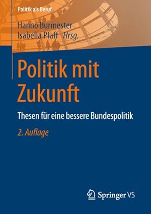 Seller image for Politik mit Zukunft for sale by BuchWeltWeit Ludwig Meier e.K.