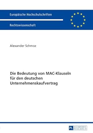 Seller image for Die Bedeutung von MAC-Klauseln fr den deutschen Unternehmenskaufvertrag for sale by BuchWeltWeit Ludwig Meier e.K.