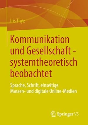 Immagine del venditore per Kommunikation und Gesellschaft - systemtheoretisch beobachtet venduto da BuchWeltWeit Ludwig Meier e.K.