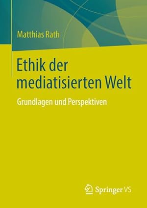 Seller image for Ethik der mediatisierten Welt for sale by BuchWeltWeit Ludwig Meier e.K.