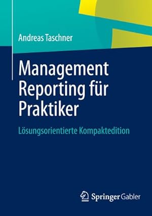 Seller image for Management Reporting fr Praktiker for sale by BuchWeltWeit Ludwig Meier e.K.