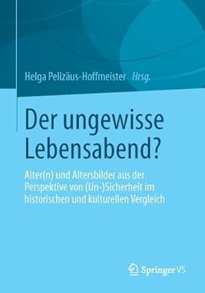 Immagine del venditore per Der ungewisse Lebensabend? venduto da BuchWeltWeit Ludwig Meier e.K.