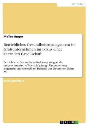 Seller image for Betriebliches Gesundheitsmanagement in Grounternehmen im Fokus einer alternden Gesellschaft for sale by BuchWeltWeit Ludwig Meier e.K.