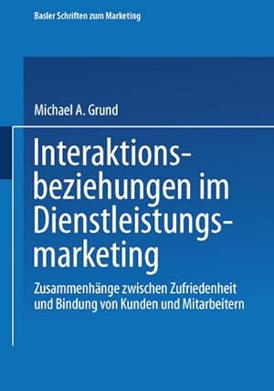 Bild des Verkufers fr Interaktionsbeziehungen im Dienstleistungsmarketing zum Verkauf von BuchWeltWeit Ludwig Meier e.K.