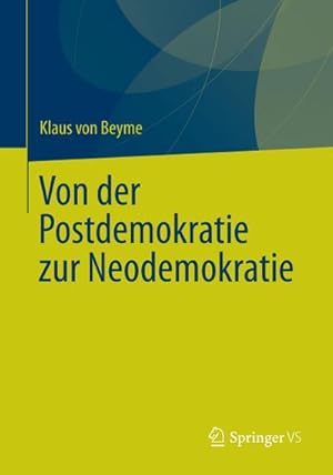 Imagen del vendedor de Von der Postdemokratie zur Neodemokratie a la venta por BuchWeltWeit Ludwig Meier e.K.