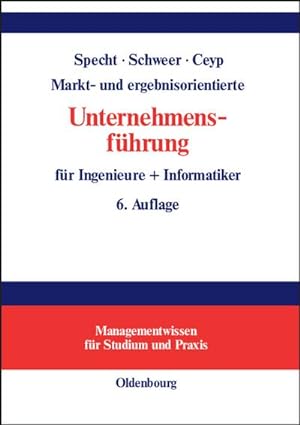 Immagine del venditore per Markt- und ergebnisorientierte Unternehmensfhrung fr Ingenieure + Informatiker venduto da BuchWeltWeit Ludwig Meier e.K.
