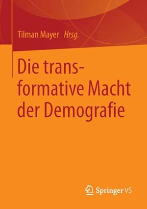 Seller image for Die transformative Macht der Demografie for sale by BuchWeltWeit Ludwig Meier e.K.