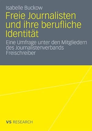 Seller image for Freie Journalisten und ihre berufliche Identitt for sale by BuchWeltWeit Ludwig Meier e.K.